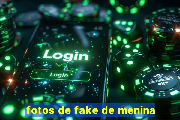 fotos de fake de menina